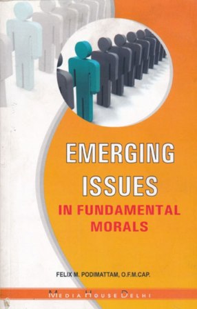 Emerging Issues in Fundamental Morals