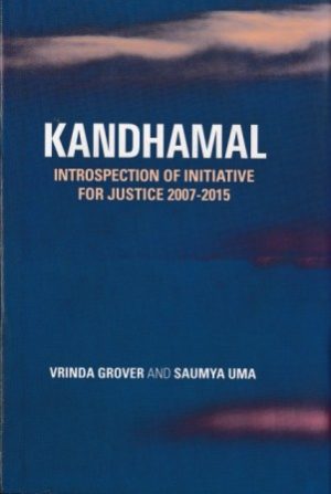 Kandhamal: Introspection of Initiative for Justice 2007-2015