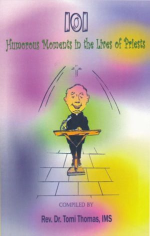 101 Humorous Moments in the Lives of Priests