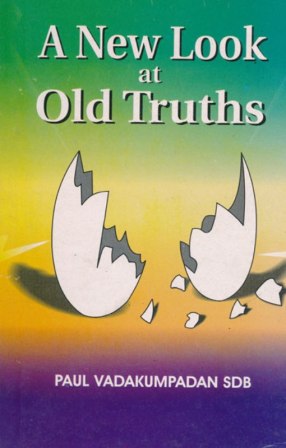 A New Look At Old Truths