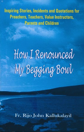 How I Renounced My Begging Bowl