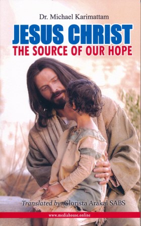JESUS CHRIST-The Source of our Hope