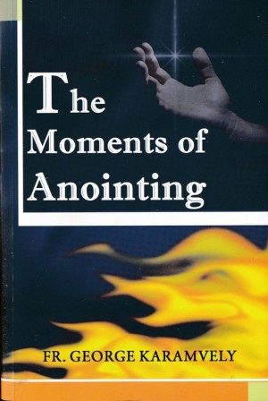 The Moments of Anointing
