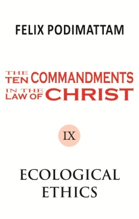 The Ten Commandments in the Law of Christ (9 Ecological Ethics)