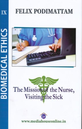 Biomedical Ethics 9. (The Mission of the Nurse, Visiting the sick)