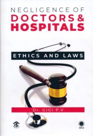 NEGLIGENCE OF DOCTORS & HOSPITALS