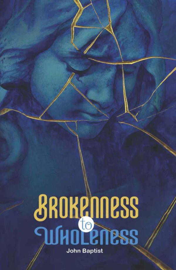 Brokenness to Wholeness