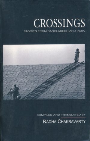 Crossings-Stories From Bangladesh And India