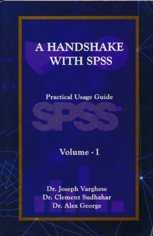 A Handshake With SPSS (Volume-1)