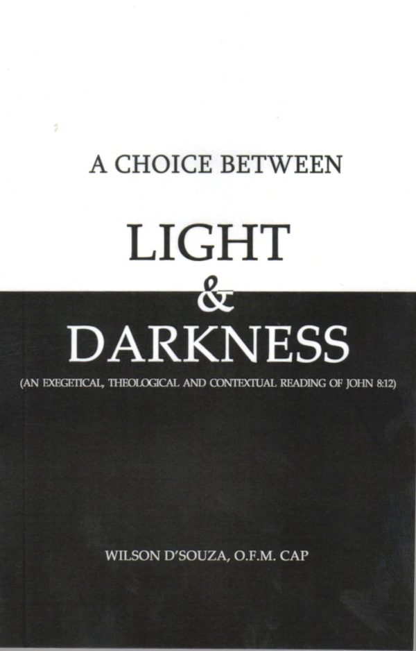 A Choice Between Light & Darkness