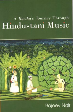 A Rasika's Journey Through Hindustani Music