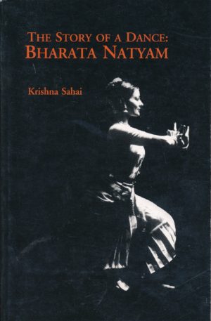 The Story of a Dance : Bharata Natyam