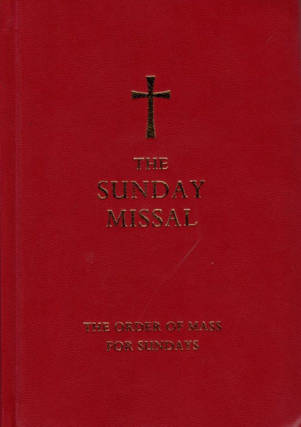 THE SUNDAY MISSAL : THE ORDER OF MASS FOR SUNDAYS