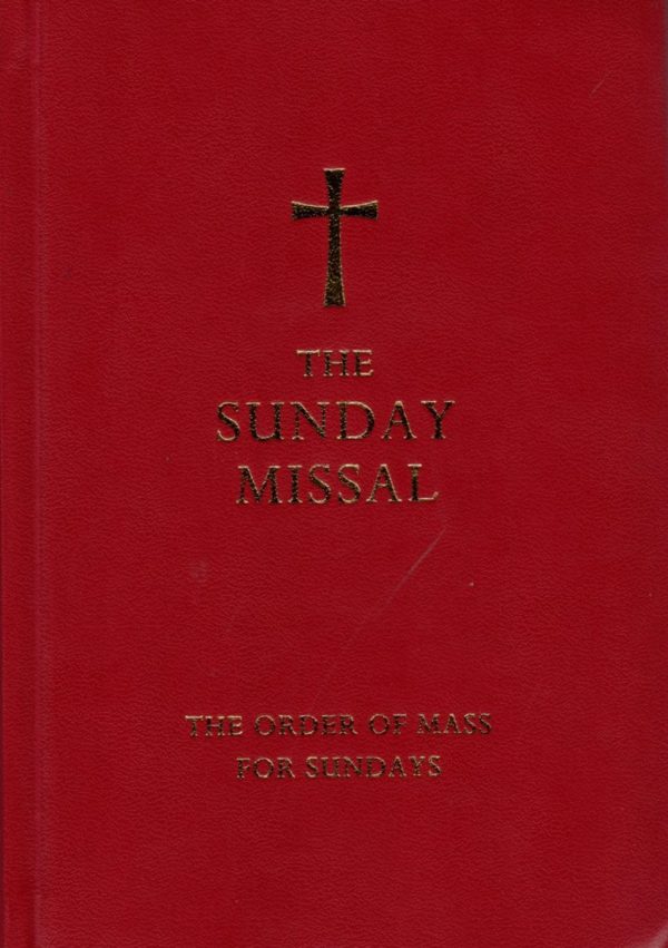 THE SUNDAY MISSAL : THE ORDER OF MASS FOR SUNDAYS