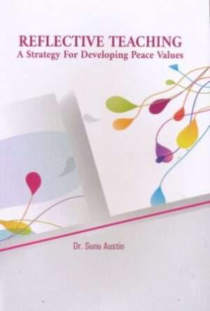 Reflective Teaching :- A Strategy for Developing Peace Values