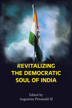 Revitalizing The Democratic Soul of India