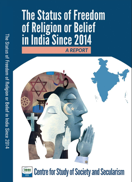 The Status of Freedom of Religion or Belief in India since 2014 - A Report